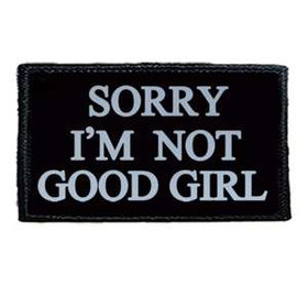 Naszywka SORRY I"M NOT GOOD GIRL