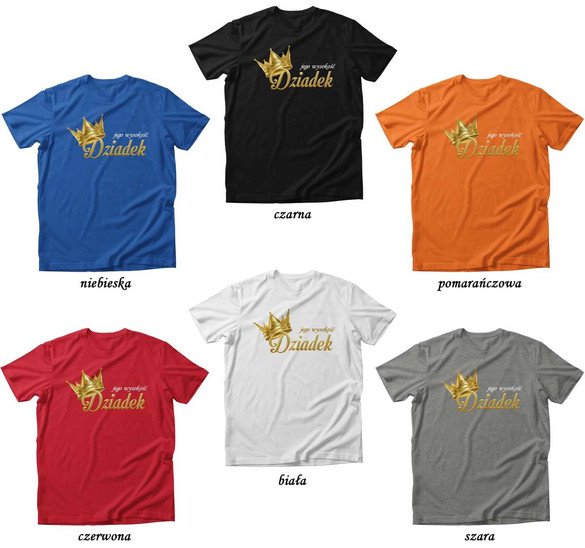 Koszulka na Dzień Dziadka jego Wysokość DZIADEK