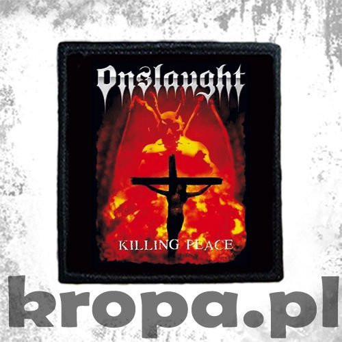 Naszywka ONSLAUGHT - KILLING PEACE