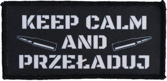 Naszywka dla strzelca Keep Calm And Przeładuj