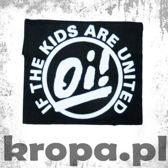 Naszywka IF THE KIDS ARE UNITED