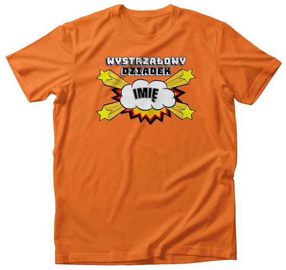 Koszulka na Dzień Dziadka Wystrzałowy DZIADEK+imię