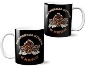Kubek NAJWIĘKSZA SZYCHA W MIEŚCIE na Prezent +imię