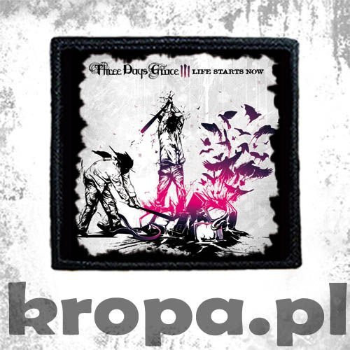 Naszywka THREE DAYS GRACE - LIFE STARTS NOW