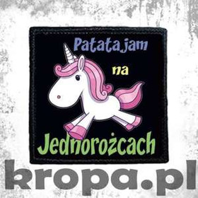 Naszywka PATATAJAM NA JEDNOROŻCACH 02