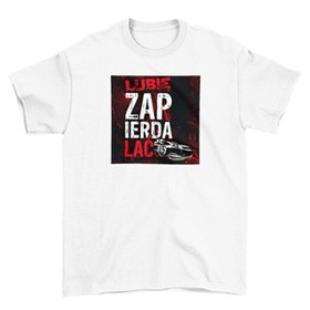 Koszulka z naszywką Lubię zapierd..lać 04