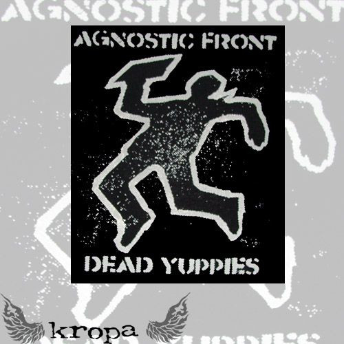 Naszywka AGNOSTIC FRONT  DEAD YUPPIES