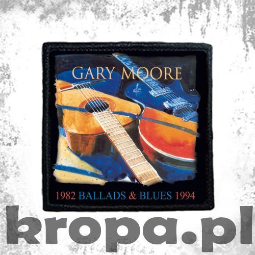 Naszywka GARY MOORE - 1982 BALLADS & BLUES 1994 03