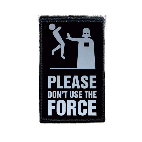 Naszywka PLEASE DON"T USE THE FORCE