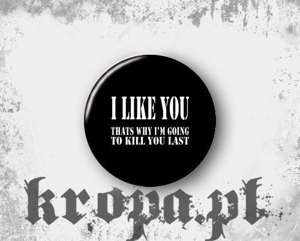 Przypinka I LIKE YOU...