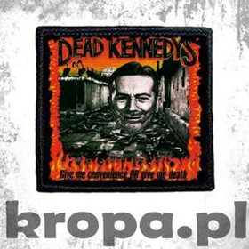 Naszywka DEAD KENNEDYS - GIVE ME CONVENIENCE OR GIVE ME DEATH