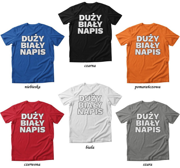 Koszulka DUŻY BIAŁY NAPIS + Twój napis