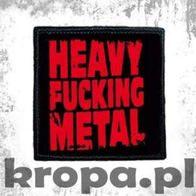 Naszywka   HEAVY FUCKING METAL