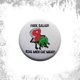 Przypinka FUCK SALAD REAL MEN EAT MEAT!