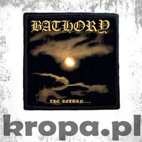 Naszywka BATHORY - THE RETURN