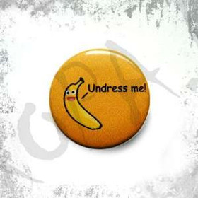 Przypinka  UNDRESS ME !