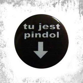 Przypinka TU JEST PINDOL