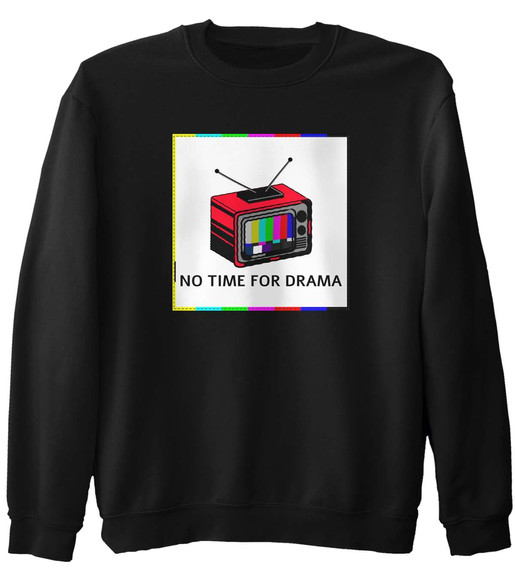 Bluza z naszywką No time for drama