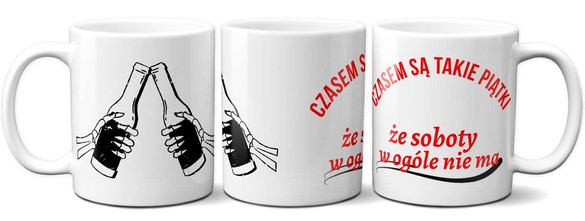 Kubek CZASEM SĄ TAKIE PIĄTKI ...na Prezent +imię