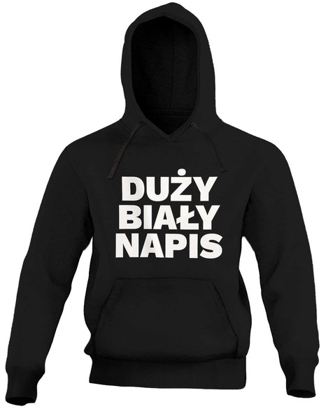 Bluza DUŻY BIAŁY NAPIS + Twój napis