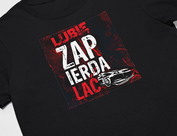 Koszulka z naszywką Lubię zapierd..lać 04