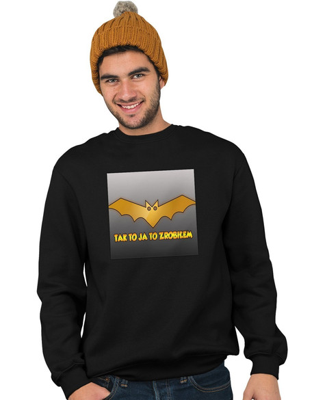 Bluza z naszywką Tak to ja to zrobiłem