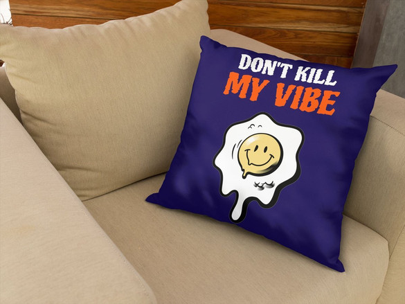 Poduszka Don't Kill My Vibe