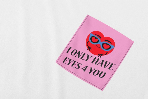 Koszulka z kieszonką I ONLY HAVE EYES 4 YOU