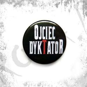 Przypinka Ojciec Dyktator