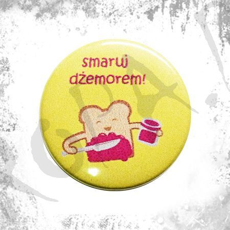 Przypinka Smaruj Dżemorem