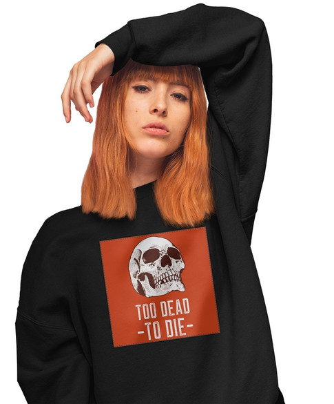 Bluza z naszywką Skull : Too dead to die