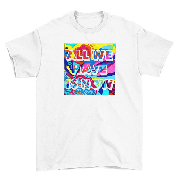 Koszulka z naszywką All we have is now