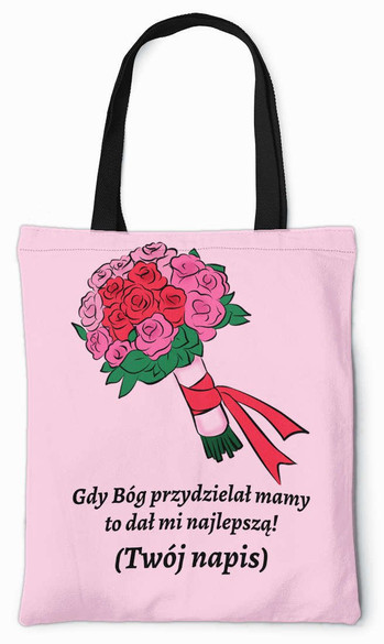 Torba na Dzień Matki dla Mamy DODAJ NAPIS!