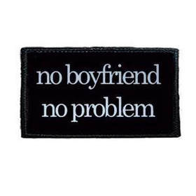 Naszywka  NO BOYFRIEND, NO PROBLEM