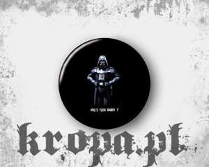 Przypinka WHO'S YOUR DADDY ?