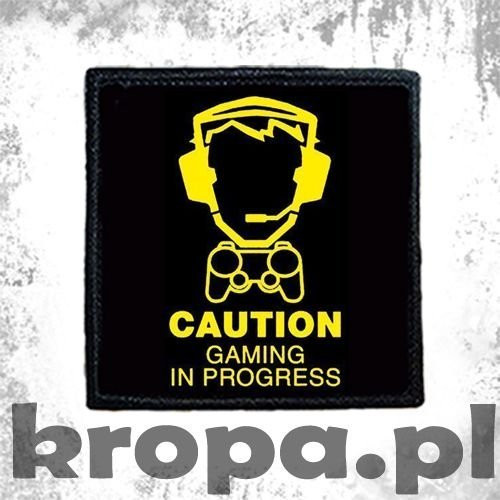 Naszywka CAUTION - GAMING IN PROGRESS
