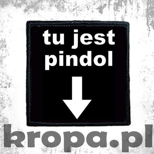 Naszywka TU JEST PINDOL