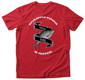 Koszulka NAJLEPSZA SZTUKA Dodaj wiek + imię!