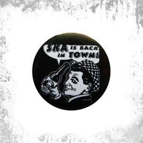 Przypinka  SKA IS BACK IN TOWN