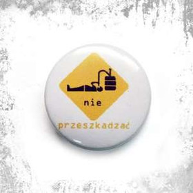 Przypinka NIE PRZESZKADZAĆ