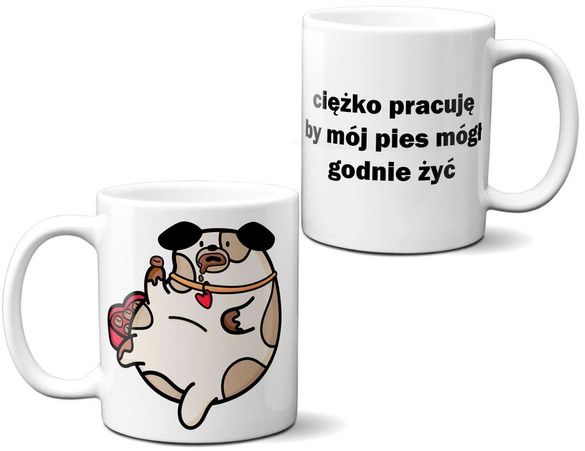 Kubek CIĘŻKO PRACUJĘ BY MÓJ PIES.na Prezent +imię