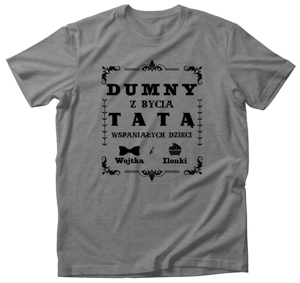 Koszulka dla taty DUMNY Z BYCIA TATĄ