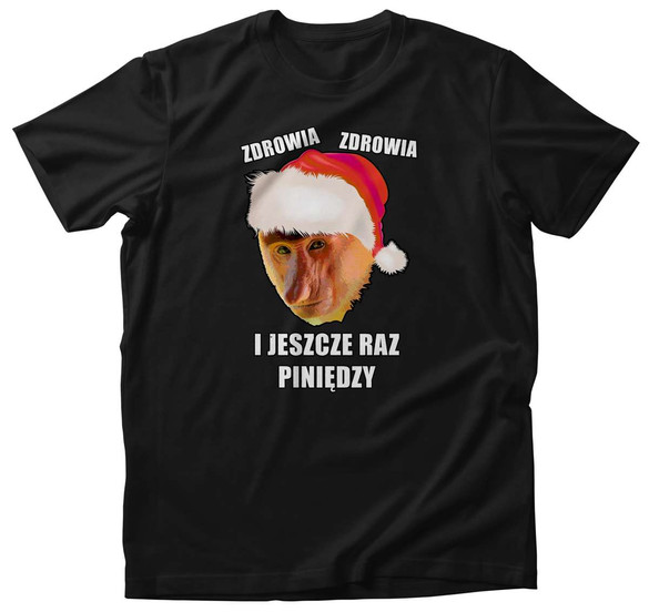 Koszulka świąteczna nosacz zdrowia i piniendzy