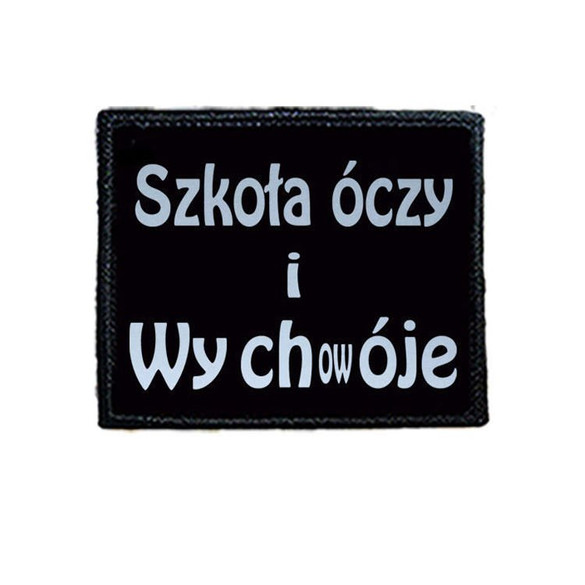 Naszywka SZKOŁA ÓCZY I WYCHOWÓJE