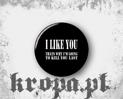 Przypinka I LIKE YOU...