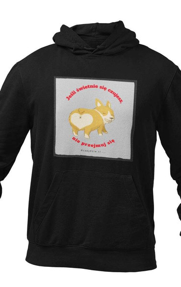 Bluza z naszywką JEŚLI ŚWIETNIE SIĘ CZUJESZ ?....