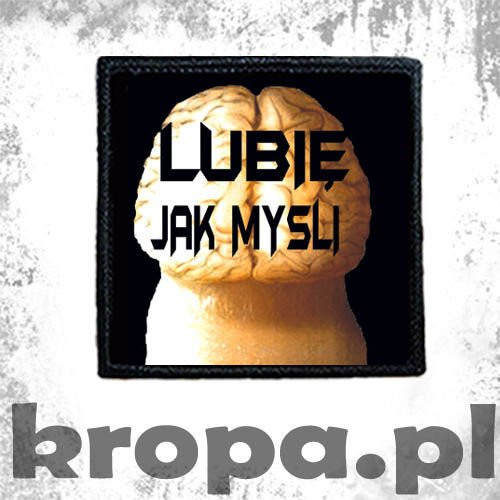 Naszywka LUBIĘ JAK MYŚLI