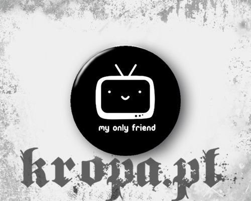 Przypinka MY ONLY FRIEND