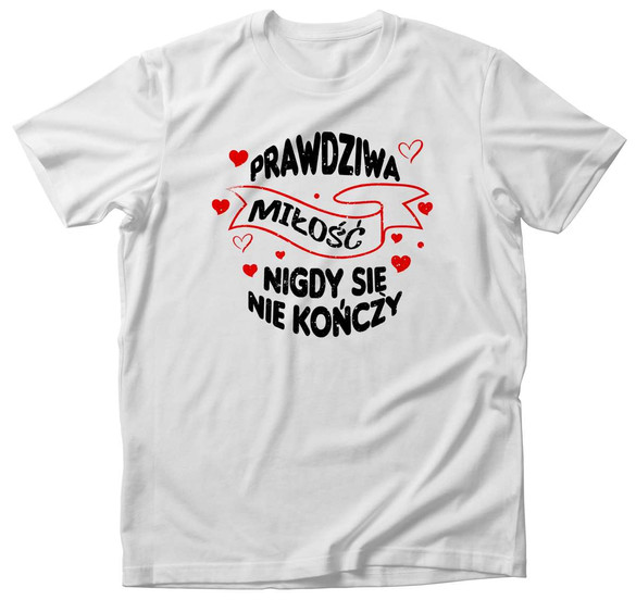 Koszulka na Walentynki PRAWDZIWA MIŁOŚĆ