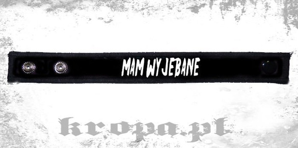 Opaska na rękę - MAM WYJEBANE
